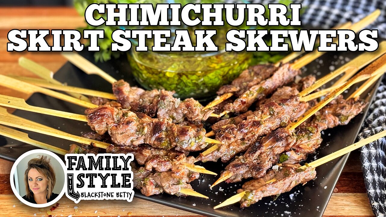 Betty's Chimichurri Skirt Steak Skewers on the Blackstone Griddle