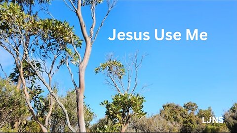 Personal Prayer In Song: Jesus Use Me