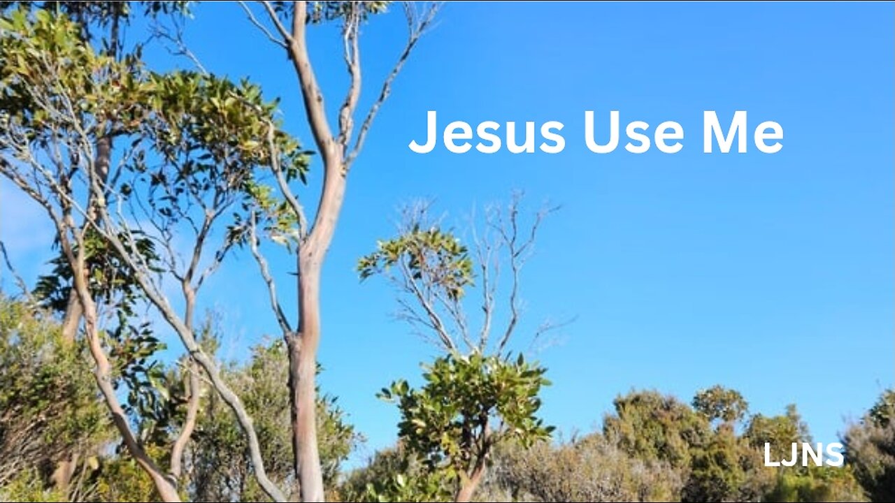 Personal Prayer In Song: Jesus Use Me
