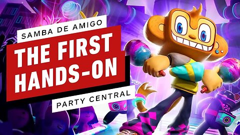 Samba de Amigo - Party Central – The First Preview