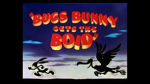 Bugs Bunny Gets The Boid
