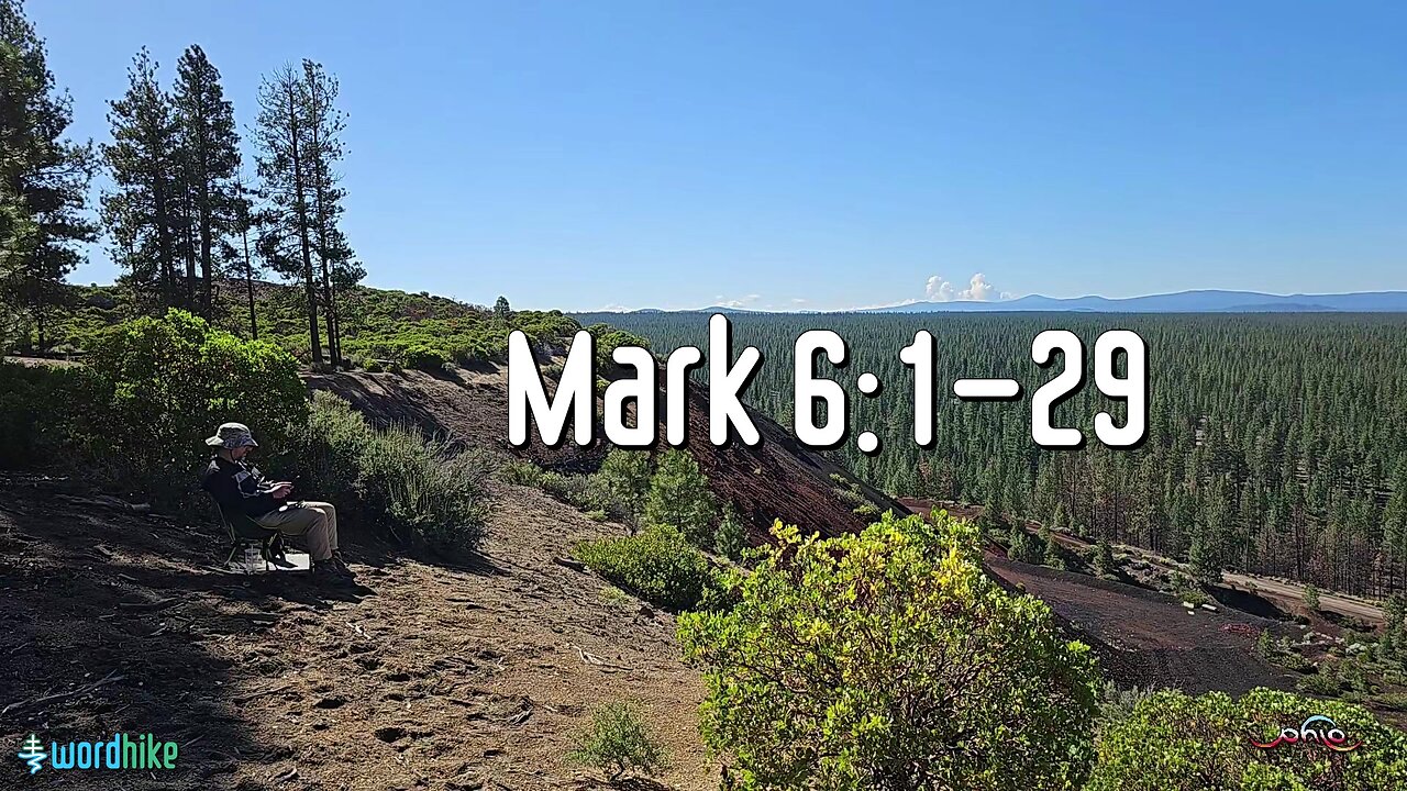Mark 6:1-29, Bible Reading in Nature, BSB