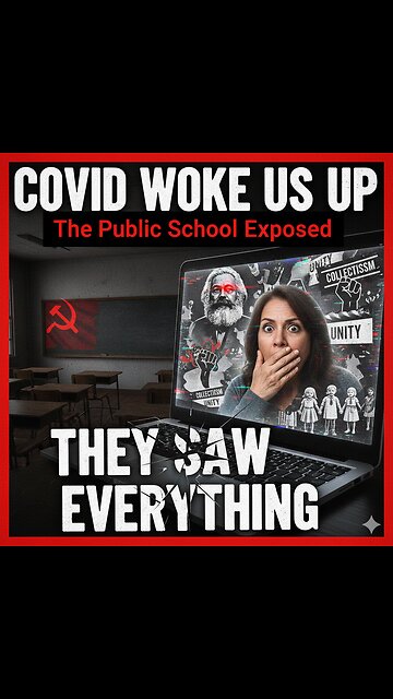 COVID Woke Parents to Socialist Indoctrination in Public Schools