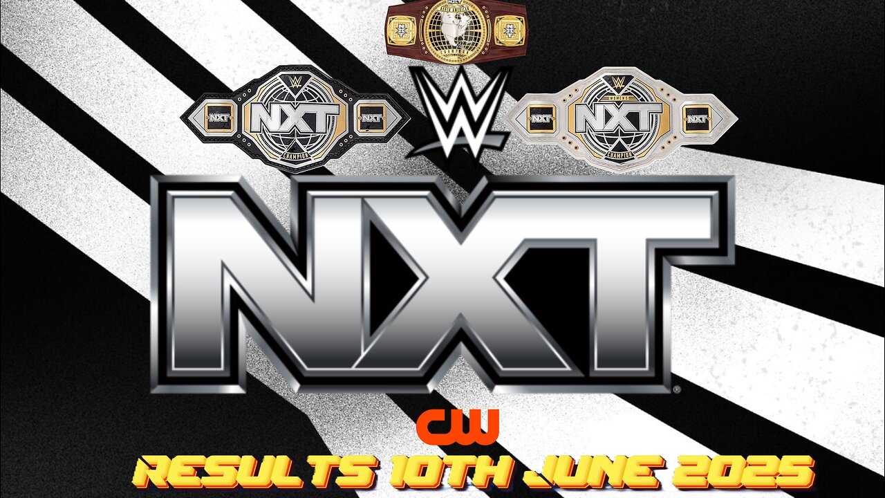 WWE Nxt Results 10th June 2025