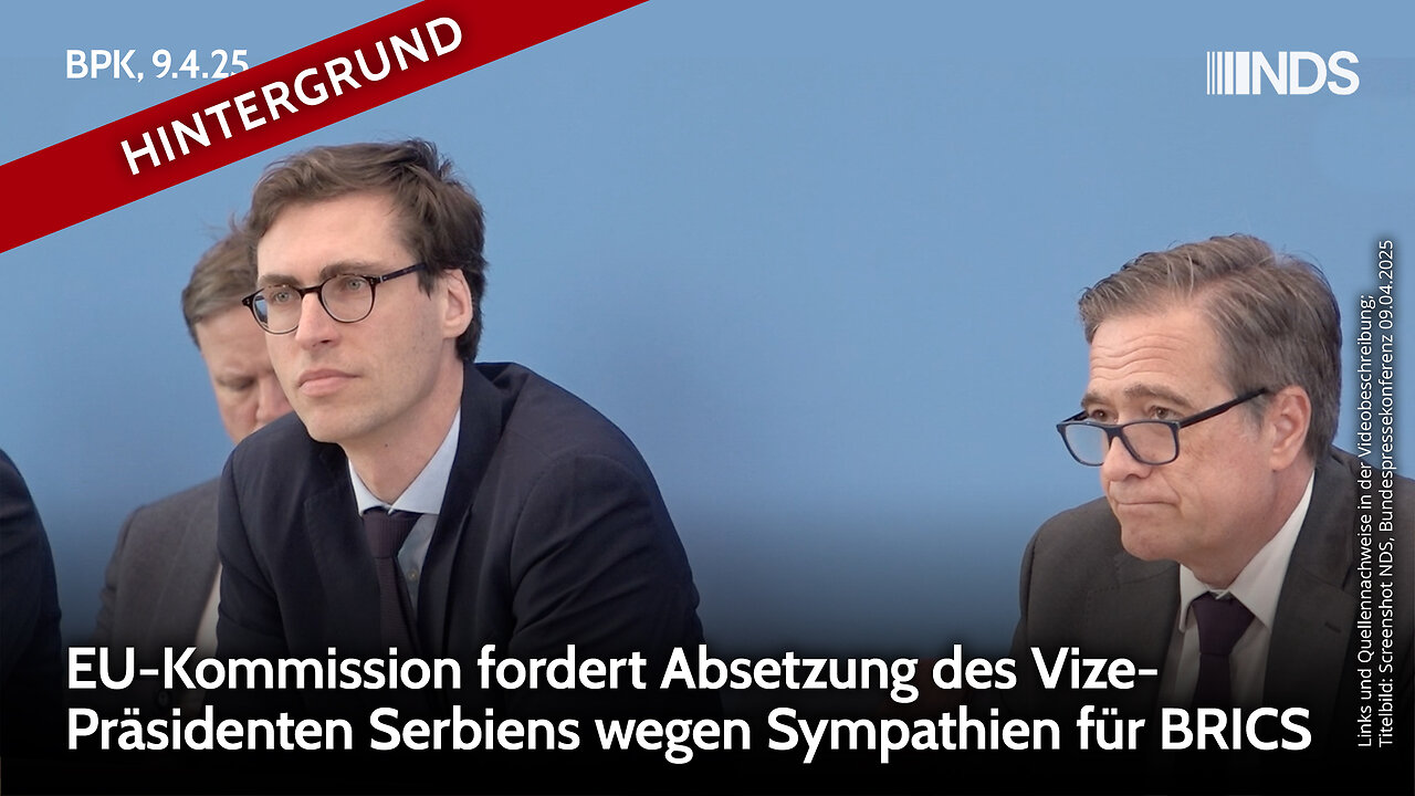 EU-Kommission fordert Absetzung des Vize-Präsidenten Serbiens wegen Sympathien für BRICS | BPK HG
