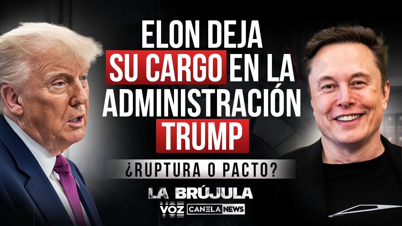 Elon deja su cargo en la administración Trump: ¿ruptura o pacto? - Episodio 56