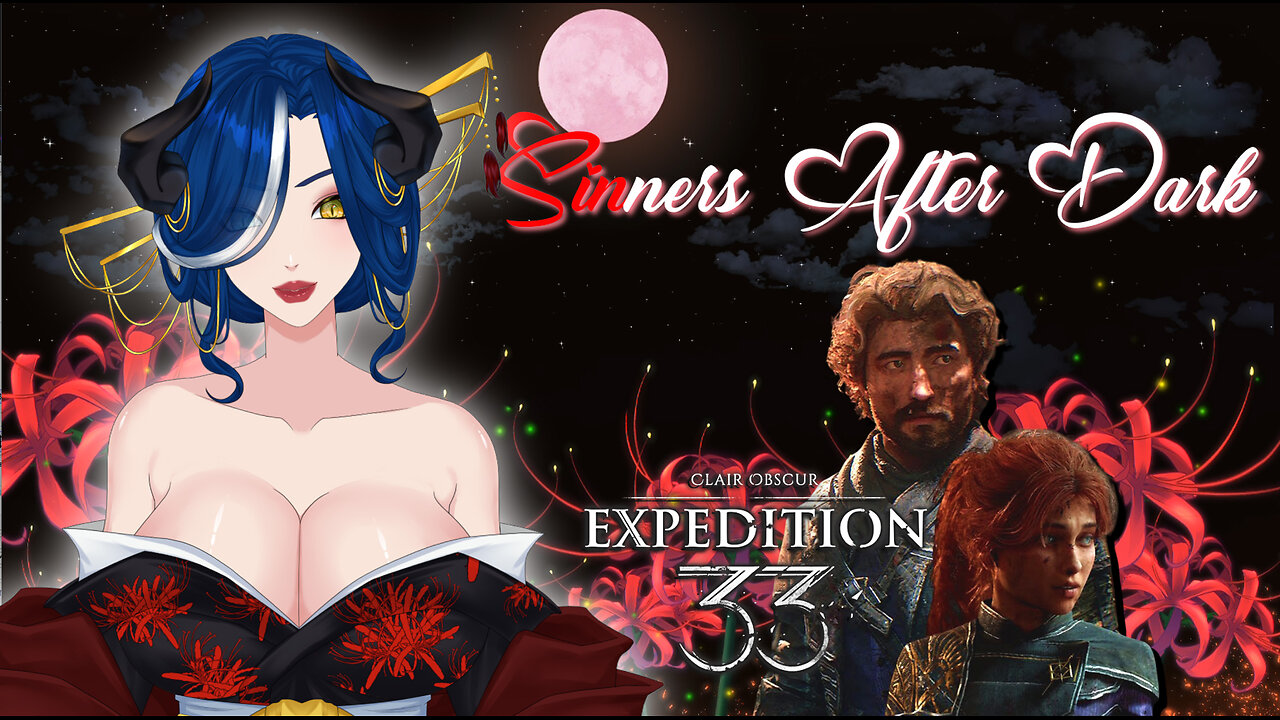 Expedition 33 part 7 - Sinners After Dark
