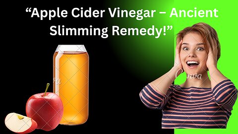 Apple Cider Vinegar for Weight Loss | Ancient Remedy for Slimming 🍎🥤