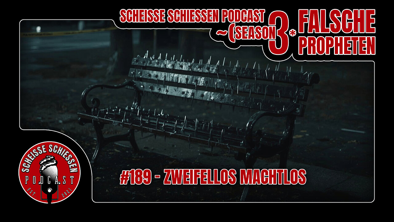 Scheisse Schiessen Podcast #189 - Zweifellos machtlos