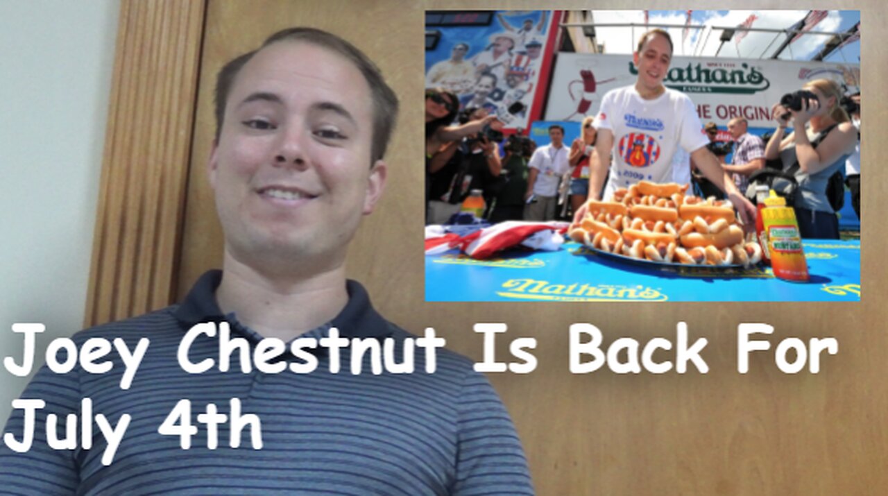 Joey Chestnut Is Back For July 4th