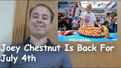 Joey Chestnut Is Back For July 4th