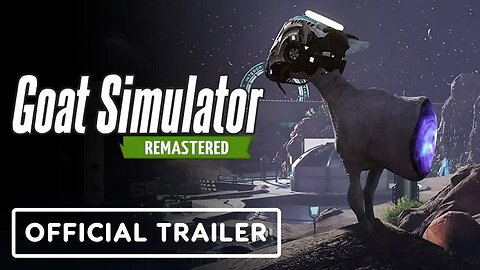 Goat Simulator - Remastered - Official Gameplay Trailer