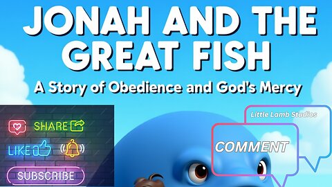Jonah and the Great Fish A Story of Obedience and God’s Mercy | Little Lamb Studios