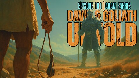 E101 | David & Goliath Untold w/ Adam Farris