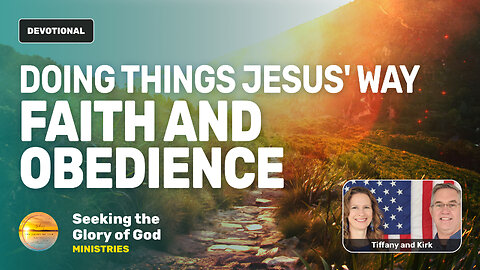 Doing Things Jesus' Way: Faith & Obedience (End Times Church) - Tiffany Root & Kirk VandeGuchte