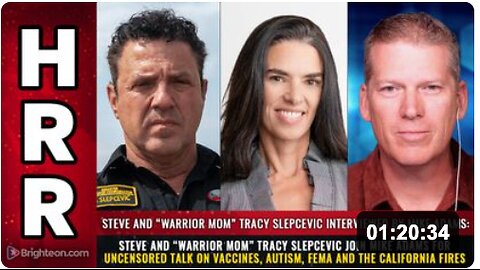 Steve and “Warrior Mom” Tracy Slepcevic join Mike Adams for uncensored talk on vaccines, autism, FEMA and the California fires