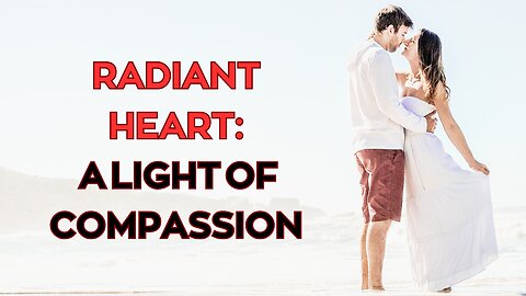 Radiant Heart: A Light of Compassion