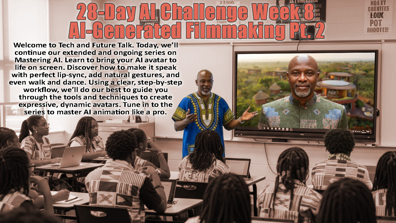 28-Day AI Challenge Week 8 - AI-Generated Filmmaking Pt 2