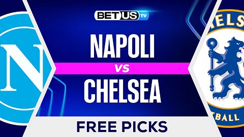 Napoli vs Chelsea | Champions League Game Preview