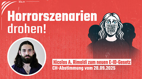 Der Schlüsselbaustein für eine Zukunft der Überwachung und Kontrolle! (Interview mit Nicolas A. Rimoldi zum neuen E-ID-Gesetz)
