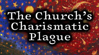The Church's Charismatic Plague || The Failing Light - Chapter 1