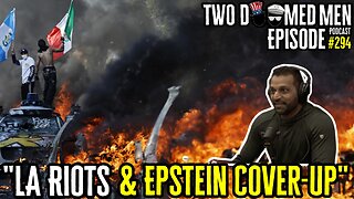Episode 294 "LA Riots & Epstein Cover-Up"