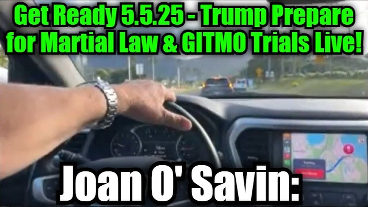 Juan O' Savin: Get Ready 5.5.25 - Trump Prepare for Martial Law & GITMO Trials Live!