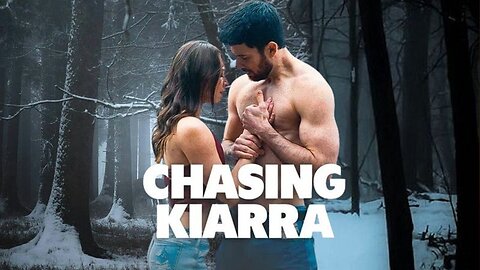 Chasing Kiarra (Full Episodes)