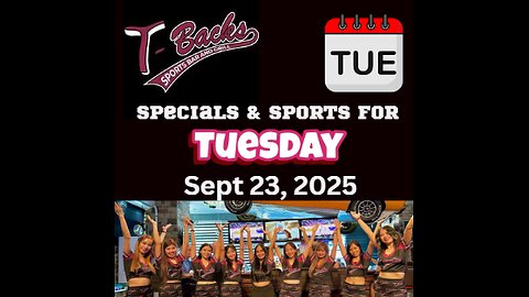 T-Backs Sports Bar and Grill Sports Schedule and free beer/soda for Tuesday September 23, 2025