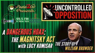 The Magnitsky Act Hoax with Lucy Komisar - Uncontrolled Opposition LIVE recording for WBAI 99.5 fm