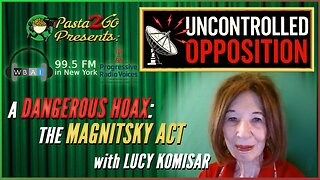 The Magnitsky Act Hoax with Lucy Komisar - Uncontrolled Opposition LIVE recording for WBAI 99.5 fm