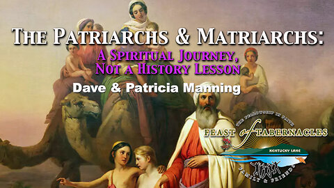 The Patriarchs and Matriarchs : A Spiritual Journey, Not Just A History Lesson - Patricia Manning