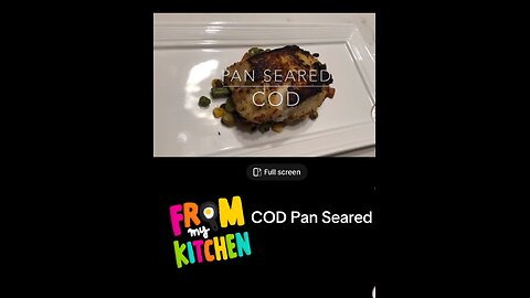 Video #9 Dinner with us - COD pan seared