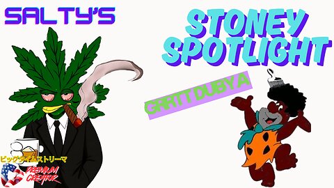 [PrEeEmium Creator] Salty's Stoney Spotlight (Grrtt DubYa)