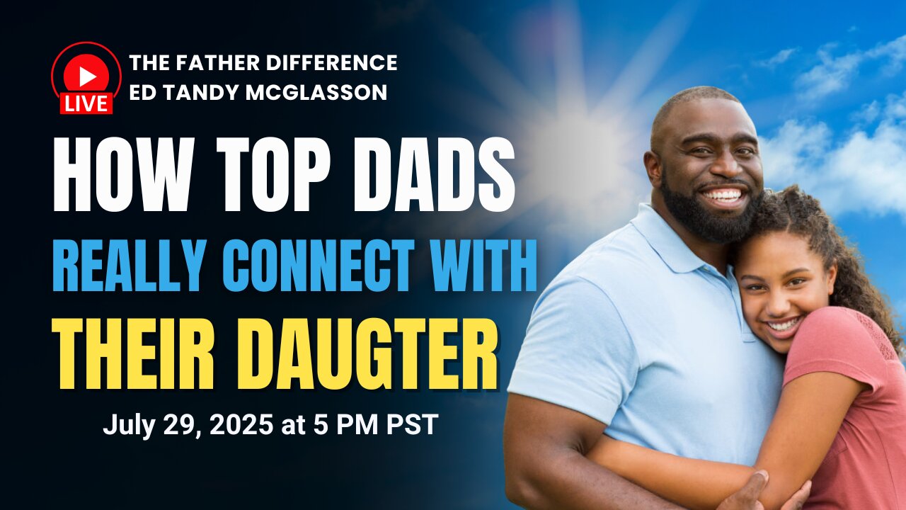 How Top Dads Really Connect With Their Daughter