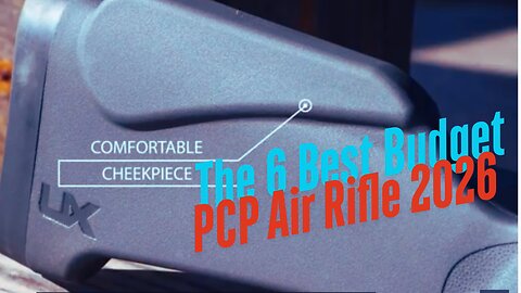 The 6 Best Budget PCP Air Rifle 2026
