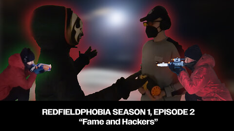 Redfieldphobia S1 E2: Fame and Hackers