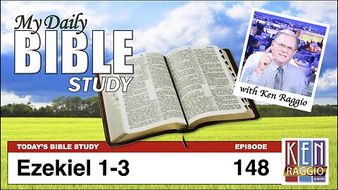 Today's BIble Study 148 Ezekiel 1-3