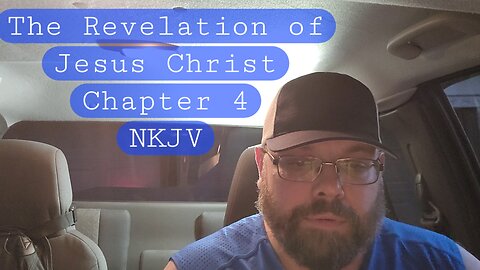 The Revelation of Jesus Christ Chapter 4 NKJV