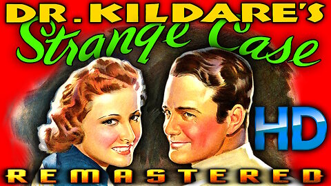 Dr. Kildare's Strange Case - AI REMASTERED - HD