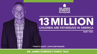 “Rescuing Fatherless Boys, Part 1” with John Smithbaker