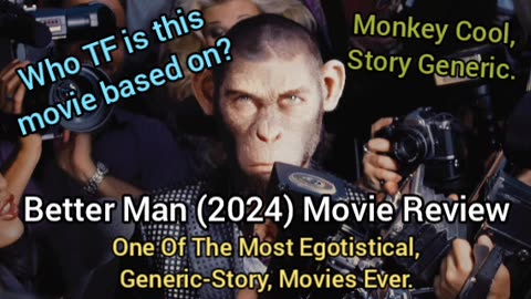 Better Man (2024) Movie Review - WAY TOO EGOTISTICAL FOR A GUY NOBODY KNOWS (Cool Monkey Tho)