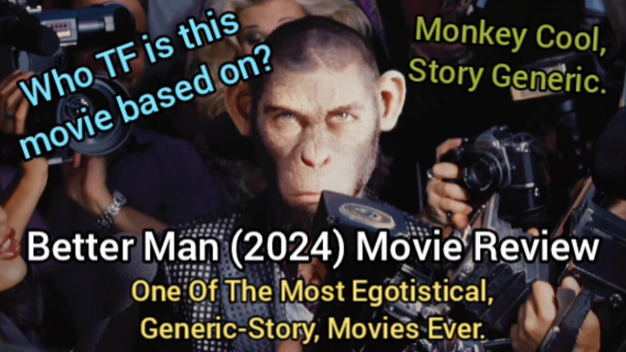 Better Man (2024) Movie Review - WAY TOO EGOTISTICAL FOR A GUY NOBODY KNOWS (Cool Monkey Tho)