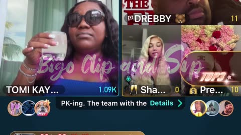 Team PK Shaela DreBaby PrettyTeeTee Supa TomiKay 8/21/25 #bigoclipandsip