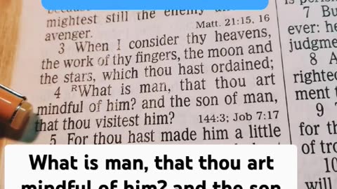 What Is Man, That Thou Art Mindful Of Him?