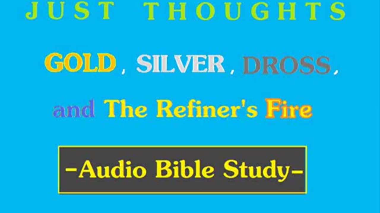 Just Thoughts - Gold, Silver, Dross and the Refiner's fire (2012) Retro