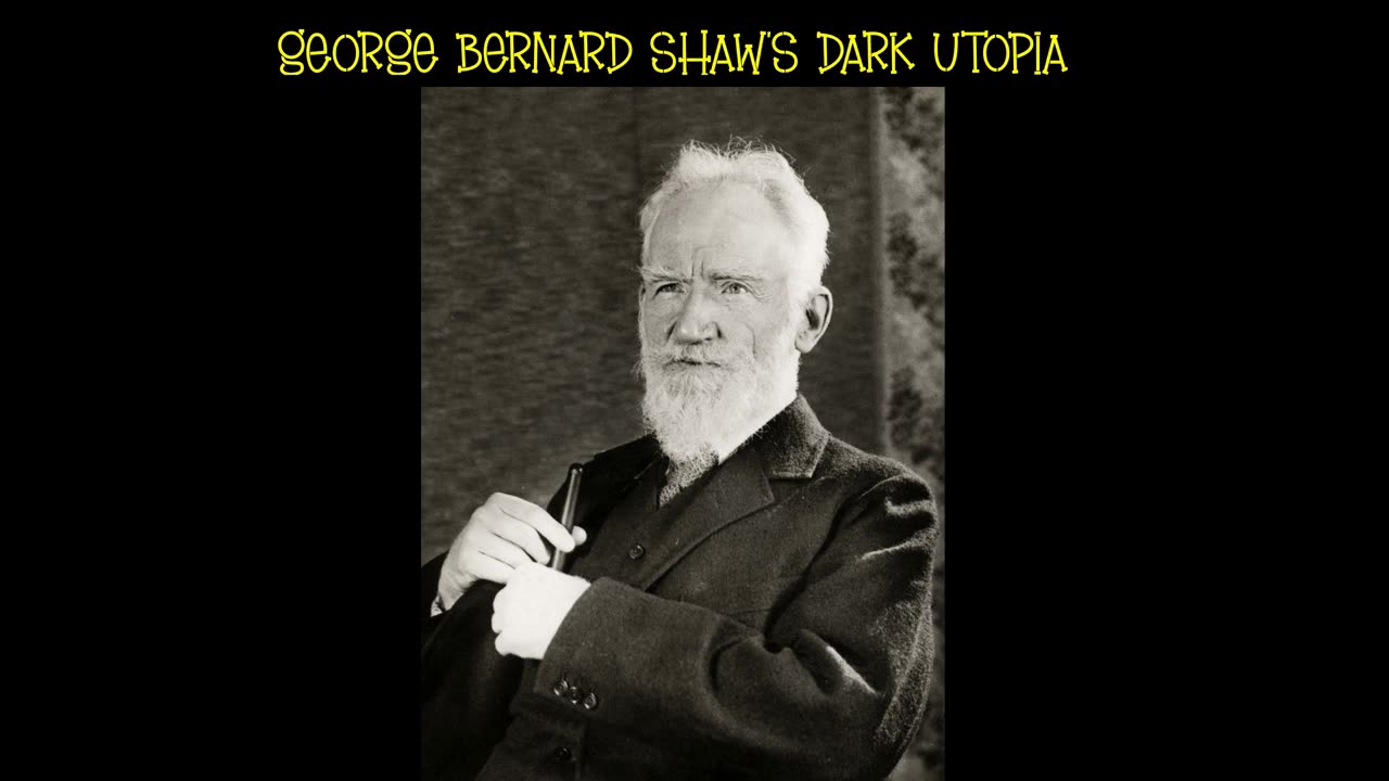George Bernard Shaw’s Dark Utopia: Socialism, Eugenics, and the ‘Unfit’