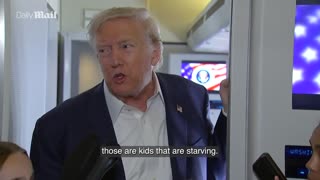 Trump broke ranks w/ Netanyahu, rejecting his claim 'there is no starvation in Gaza'