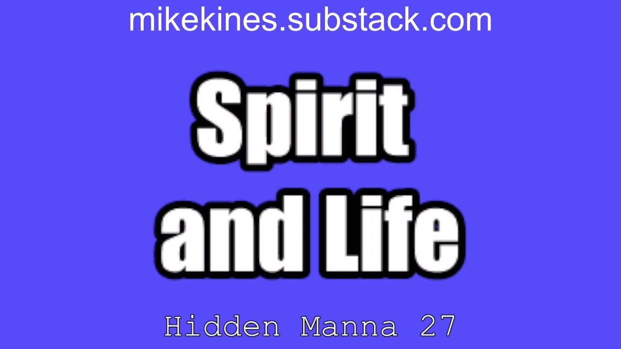 Hidden Manna 27 Spirit and life