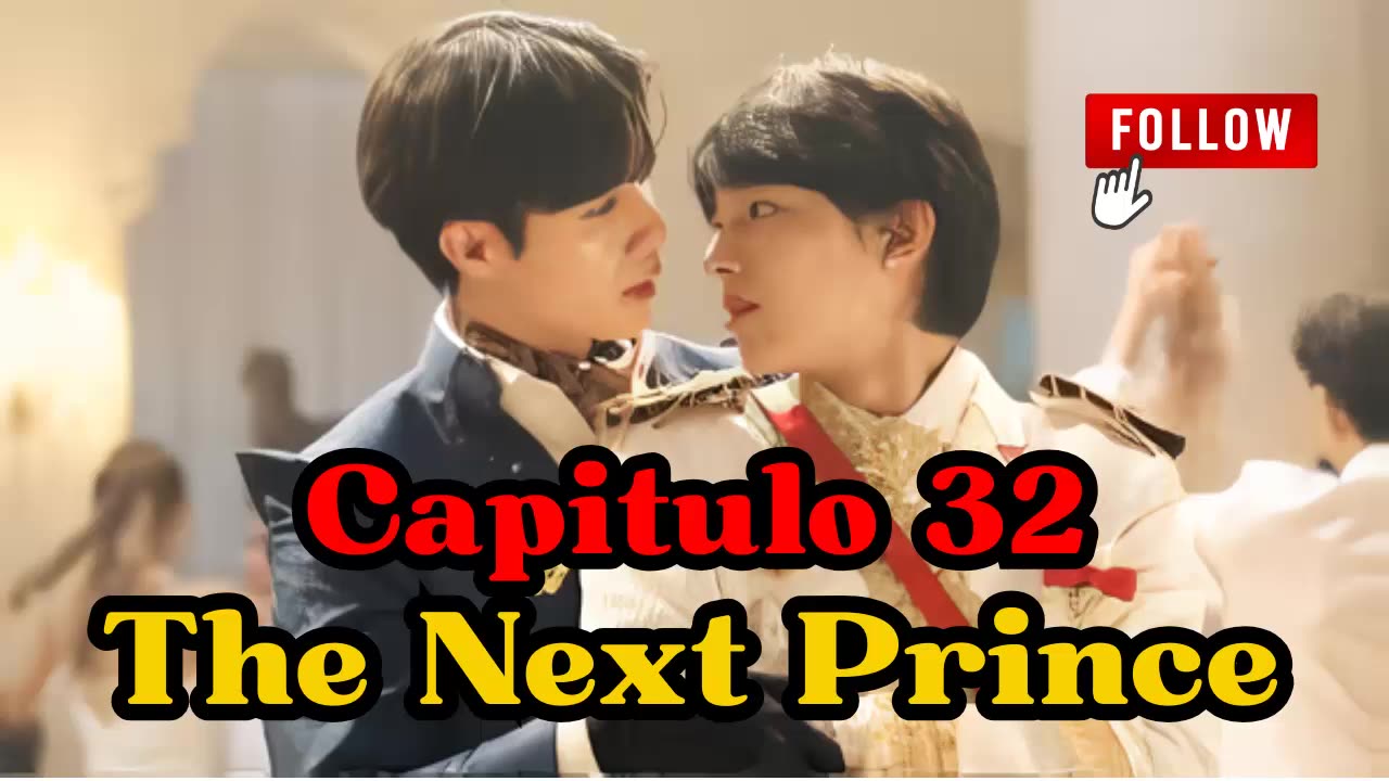 THE NEXT PRINCE - capítulo 32 - ESCALADA